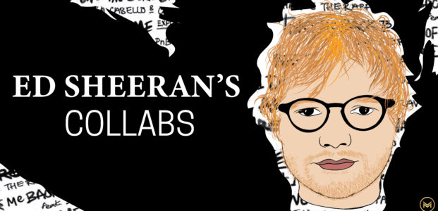 Ed Sheeran’s Collabs