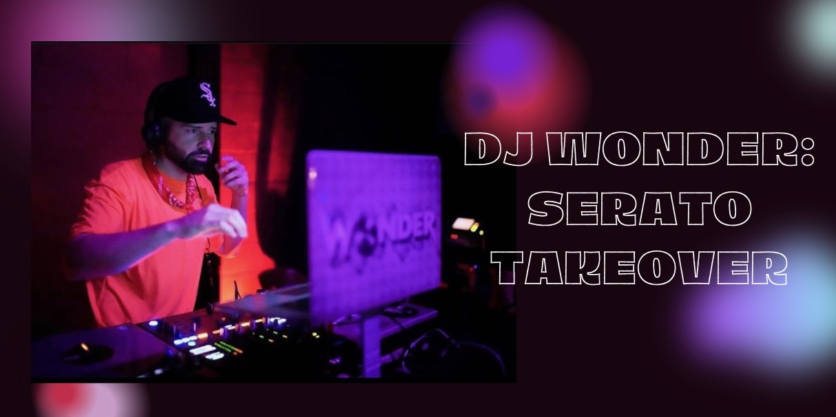 DJ Wonder: Serato Takeover