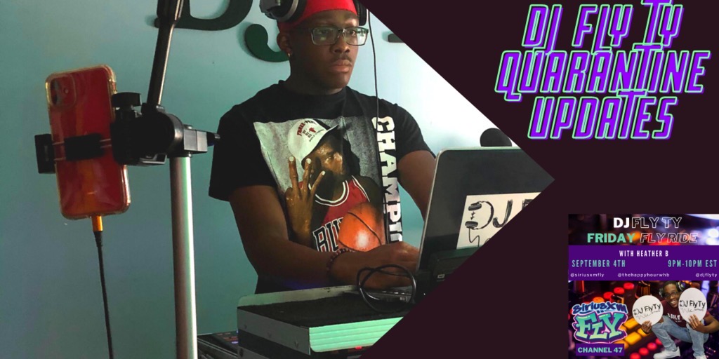 DJ Fly Ty Quarantine Updates