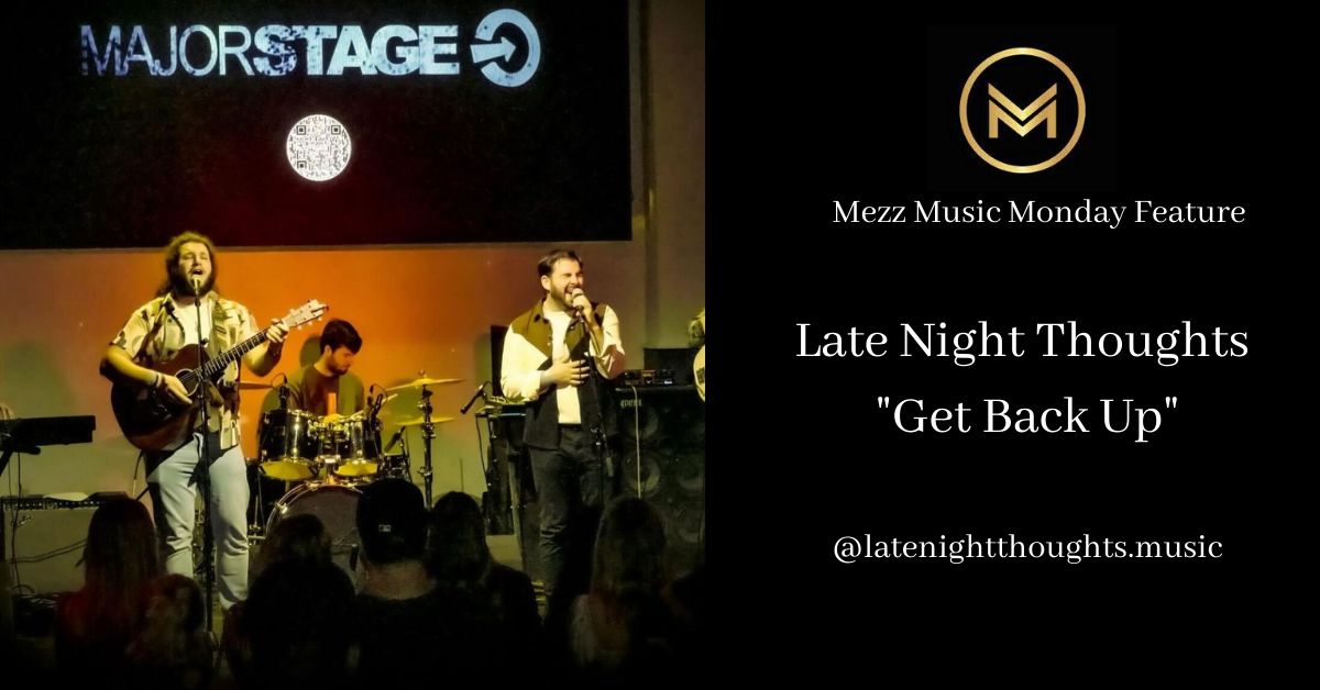 Mezz Music Mondays Feature: Late Night Thoughts